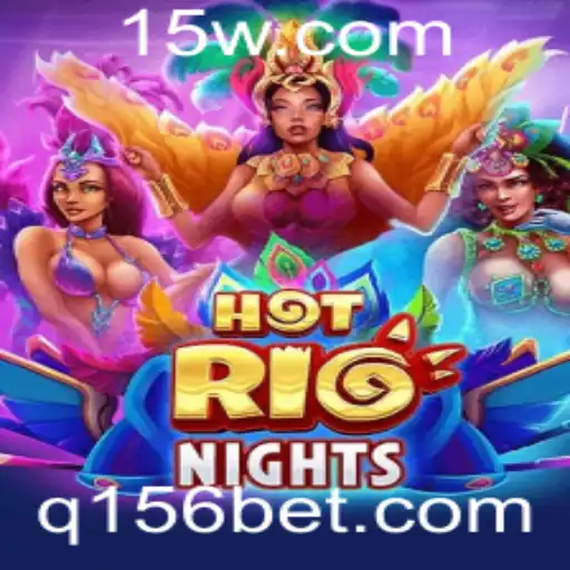 Explorando o Mundo Empolgante de HotRioNights e 156bet